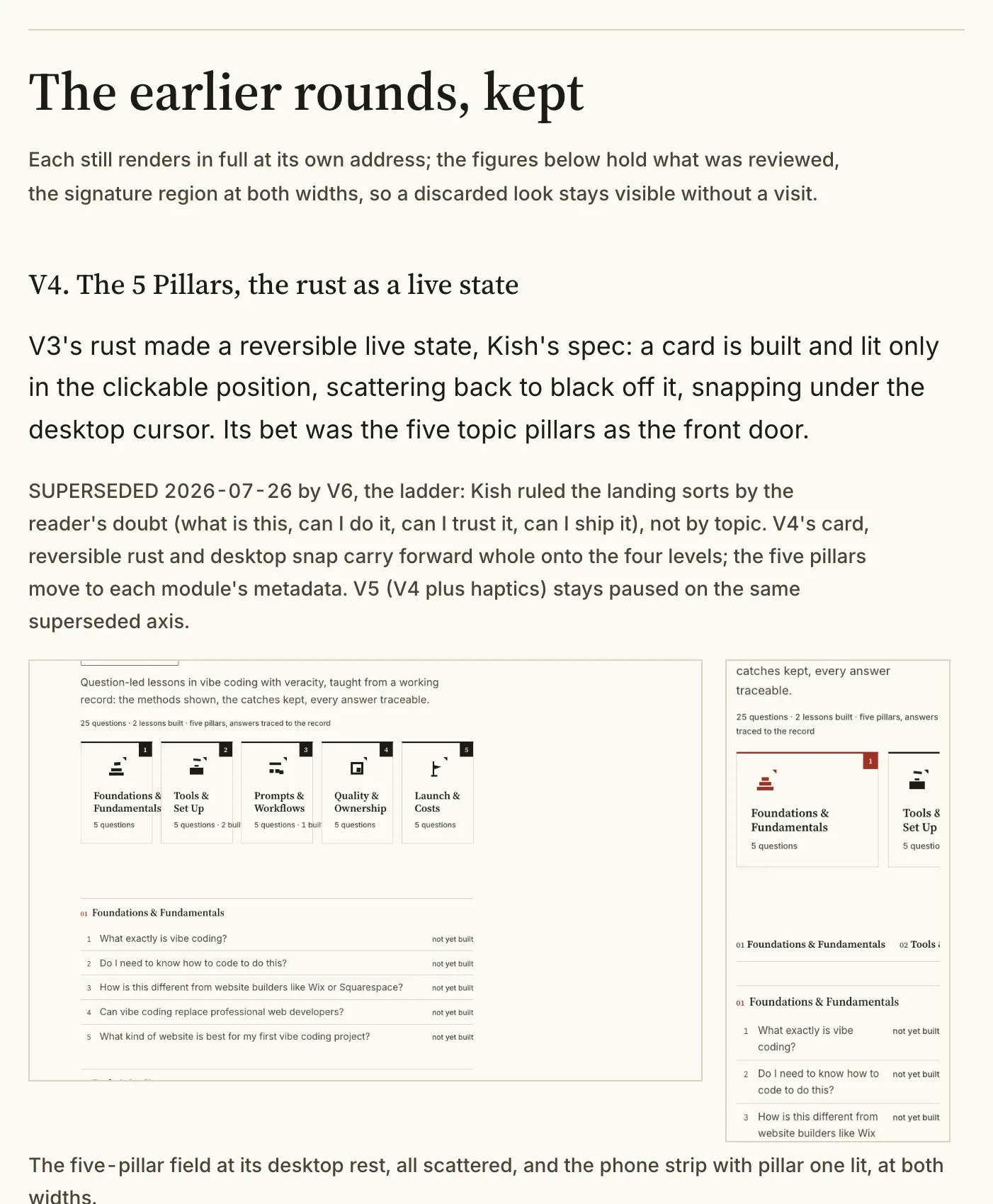 A section of the design bench headed 'The earlier rounds, kept'. Below it, round V4, 'The 5 Pillars, the rust as a live state', with its description and then a note reading 'SUPERSEDED 2026-07-26 by V6, the ladder', giving the reason it was replaced and what carried forward.